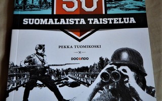Pekka Tuomikoski : 50 SUOMALAISTA TAISTELUA