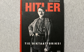 Michael Kerrigan: Hitler - Tie diktaattoriksi - Sidottu