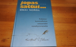 Erkki Norell : JOPAS SATTUI ...