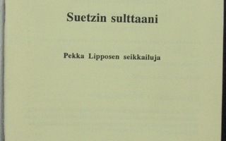 Pekka Lipposen seikkailuja. Seaflower. Valitse listasta.