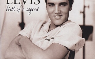 CD: Elvis Presley: Birth of a Legend