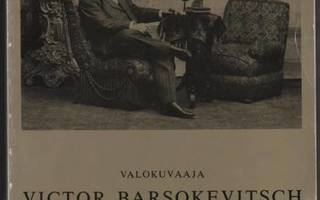 Valokuvaaja Victor Barsokevitsch 1863-1933, 1981, nid, K3