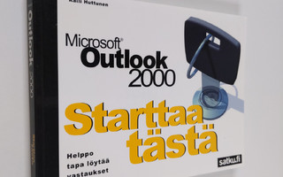 Raili Huttunen : Microsoft Outlook 2000