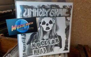 UNHOLY GRAVE - NUCLEAR HELL UUSI 7"