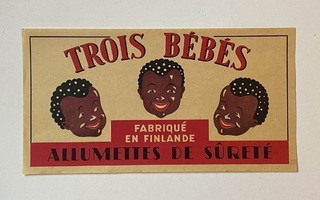 Trois Bebes vanha tulitikkupakkauksen iso etiketti