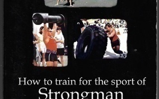 Personal Best : How to Train for the Sport of Strongman