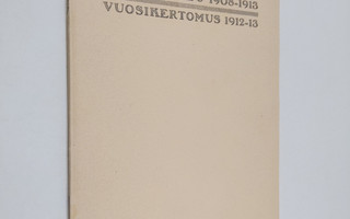 Lahden suomalainen tyttökoulu 1908-1913 : vuosikertomus 1...