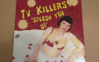 TV Killers Splosh you up 7 45 US 2001 soittamaton