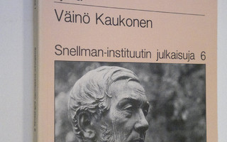 Väinö Kaukonen : Kalevala Lönnrotin runoelmana 1, Tutkiel...