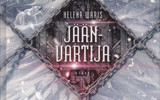 Helena Waris: Jäänvartija (Konetrilogia #3) Otava 2019