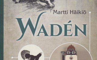 Martti Häikiö: Wadén