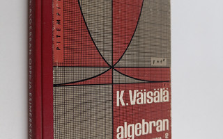 Kalle Väisälä : Algebran oppi- ja esimerkkikirja 2 : pite...