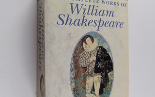William Shakespeare : The complete works of William Shake...
