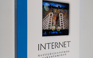 Juha Samela : Internet : nettijärjestelmän rakentaminen
