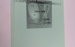 Petri Heinonen : Mikrotietokonelaitteistot : syksy 1999