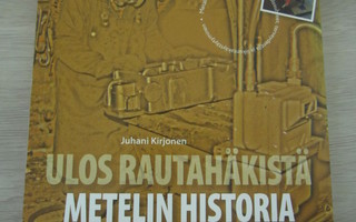 Ulos rautahäkistä - metelin historia - Juhani Kirjonen
