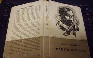 Charles Baudelaire: Pariisin ikävä (1.p.1963) Sis.pk:t