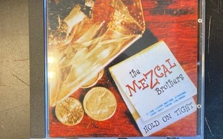 Mezcal Brothers - Hold On Tight CD