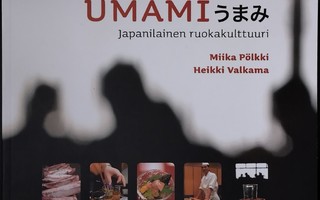 Umami - Japanilainen ruokakulttuuri (3p. Teos 2009)