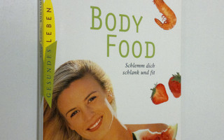 Robyn Landis : BodyFood : schlemme dich schlank und fit =...