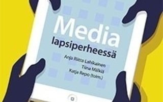 Anja Riitta Lahikainen: Media lapsiperheessä