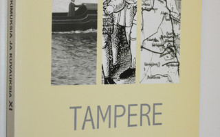 Tapio (toim.) Salminen : Tampere tutkimuksia ja kuvauksia XI