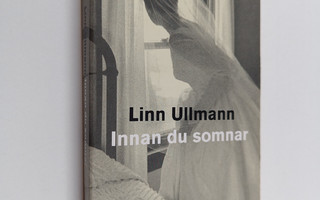 Linn Ullmann : Innan du somnar