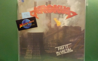 KROKUS - PAY IT IN METAL EX+/EX+ HOL -78 LP