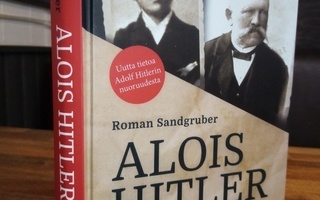 Sandgruper : Alois Hitler - diktaattorin isä ( SIS POSTIKUL