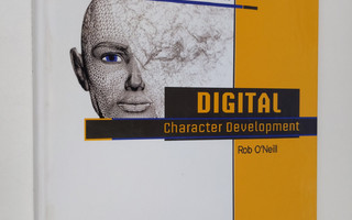 Rob O'Neill : Digital character development : theory and ...