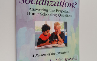 Susan A. McDowell : "But what about Socialization?" : Ans...