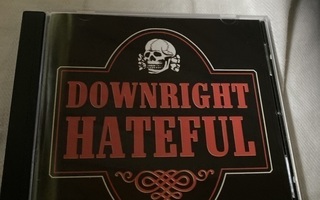 Downright Hateful-same