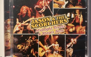 JASON & THE SCORCHERS: Midnight Roads & Stages Seen, CD x 2