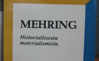 Franz Mehring: Historiallisesta materialismista. 111 s.