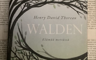 Henry Thoreau - Walden: Elämää metsässä (sid.)
