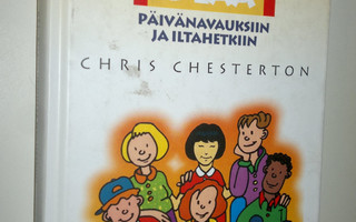 Chris Chesterton : 77 ideaa päivänavauksiin ja iltahetkiin