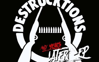 Destrucktions - 40 Years Later EP