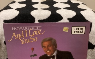 Howard Keel – And I Love You So LP