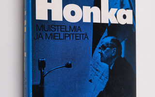Olavi Honka : Muistelmia ja mielipiteitä