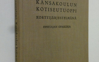 Toimi Kangasniemi : Kansakoulun kotiseutuoppi korttijärje...