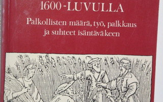 Toivo Nygård : SUOMEN PALVELUSVÄKI 1600-LUVULLA  Pal-
