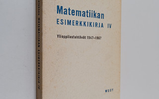 Niilo Kallio ym. : Matematiikan esimerkkikirja 4 : Yliopp...