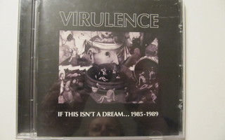 Virulence  If This Isn't A Dream...1985-1989 CD
