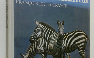 Francois De la Grange : Maapallomme villieläimiä