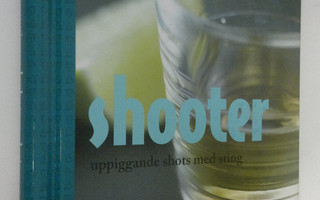 Linda Doeser : Shooter : uppiggande shots med sting
