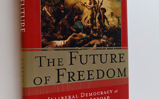 Fareed Zakaria : The future of freedom : illiberal democr...