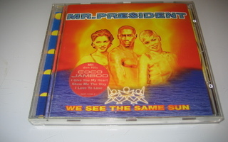 Mr. President - We See The Same Sun (CD)