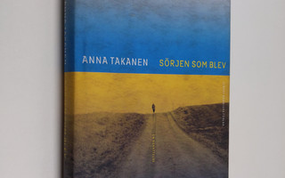 Anna Takanen : Sörjen som blev