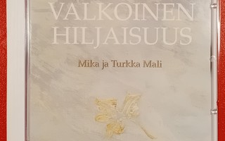 (SL) CD) Mika Ja Turkka Mali – Valkoinen Hiljaisuus (1996)