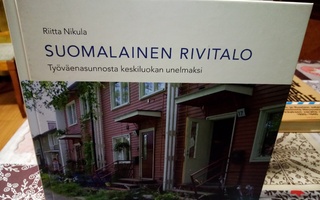 Riitta Nikula :  Suomalainen rivitalo ( SIS POSTIKULU)